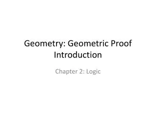 Geometry: Geometric Proof Introduction