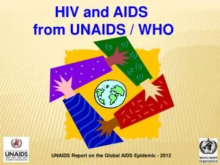 HIV and AIDS from UNAIDS / WHO