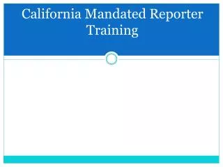 California Mandated Reporter Training