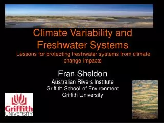 Fran Sheldon Australian Rivers Institute Griffith School of Environment Griffith University