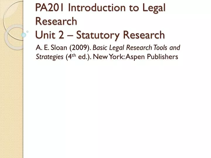 pa201 introduction to legal research unit 2 statutory research
