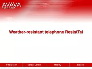 Weather-resistant telephone ResistTel