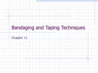 Bandaging and Taping Techniques