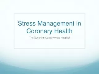 Stress Management in Coronary Health