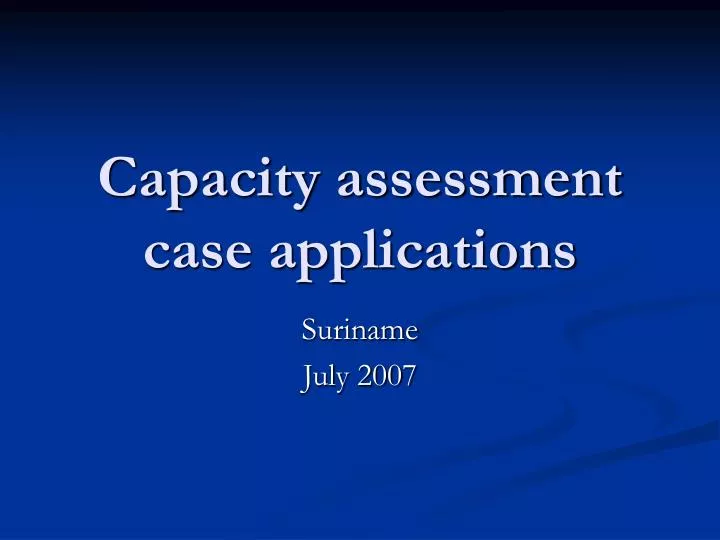 capacity assessment case applications