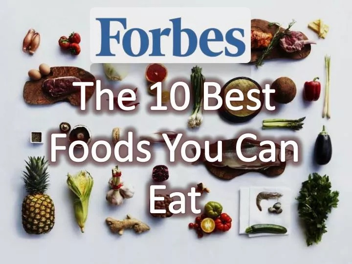 the 10 best foods you can eat