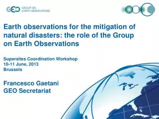 GEO today: 90 Members 67 Participating Organizations