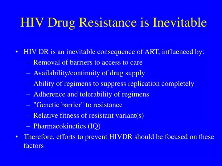 hiv drug resistance is inevitable