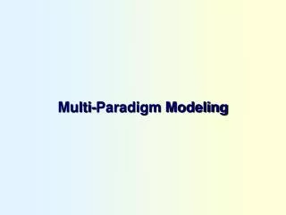 Multi-Paradigm Modeling