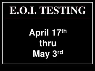 E.O.I. TESTING