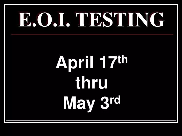 e o i testing