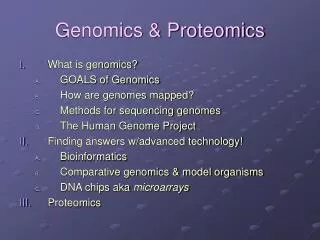 Genomics &amp; Proteomics