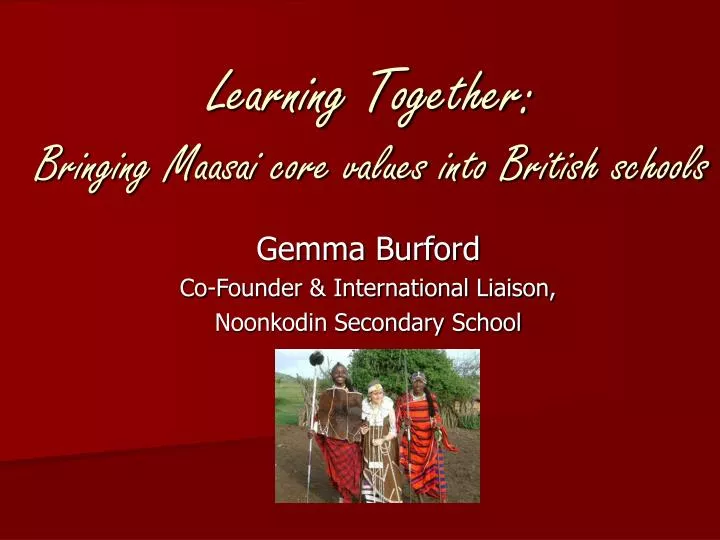 learning together bringing maasai core values into british schools