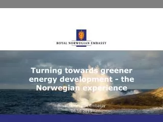 Turning towards greener energy development - the Norwegian experience