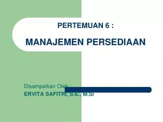 pertemuan 6 manajemen persediaan