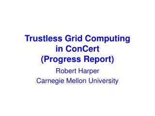 Trustless Grid Computing in ConCert (Progress Report)