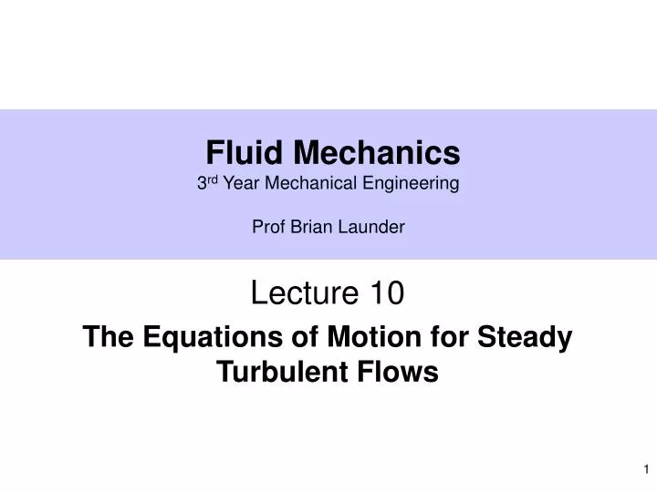 fluid mechanics 3 rd year mechanical engineering prof brian launder
