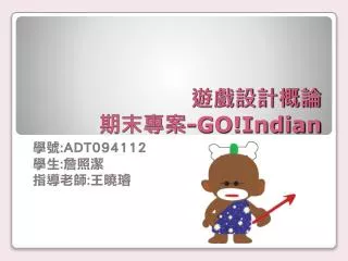 go indian