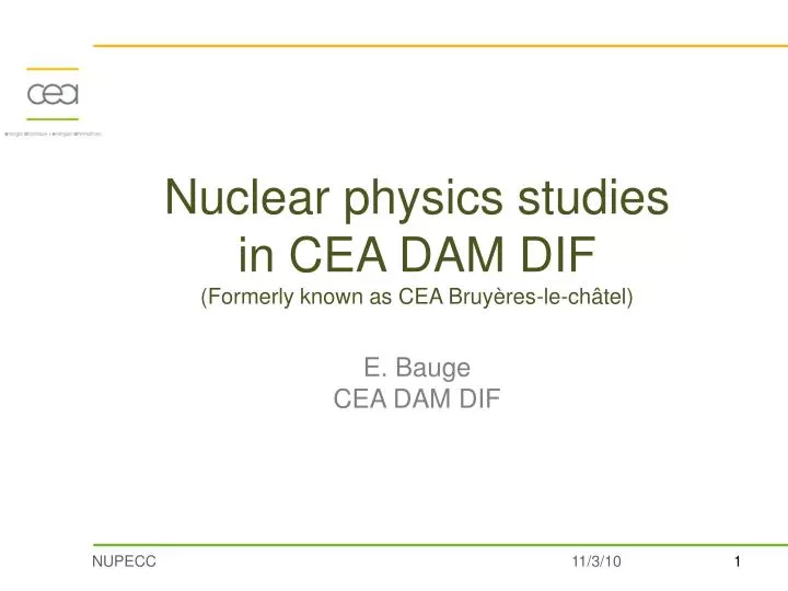 nuclear physics studies in cea dam dif formerly known as cea bruy res le ch tel e bauge cea dam dif