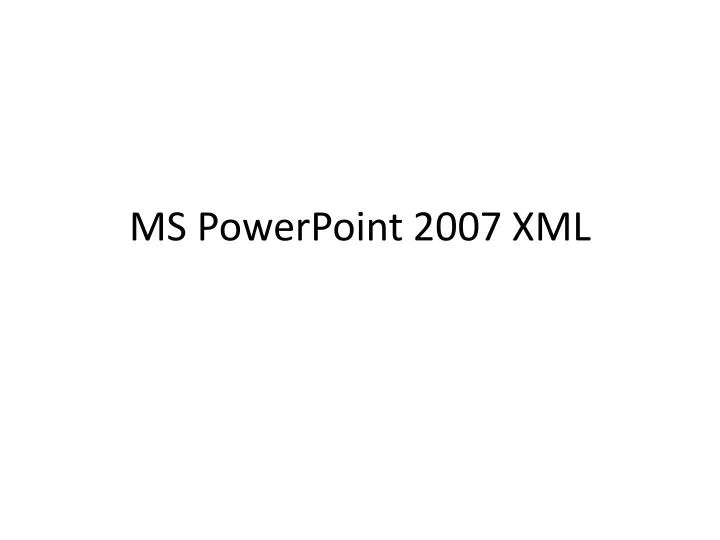 ms powerpoint 2007 xml