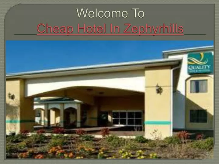 welcome to cheap hotel in zephyrhills