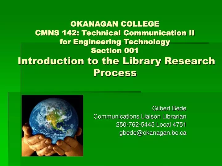 gilbert bede communications liaison librarian 250 762 5445 local 4751 gbede@okanagan bc ca