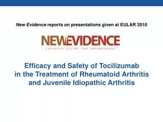 Efficacy and Safety of Tocilizumab in the Treatment of Rheumatoid Arthritis