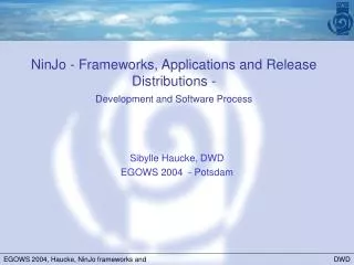 NinJo - Frameworks, Applications and Release Distributions - Development and Software Process