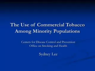The Use of Commercial Tobacco Among Minority Populations