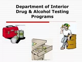 Department of Interior Drug &amp; Alcohol Testing Programs