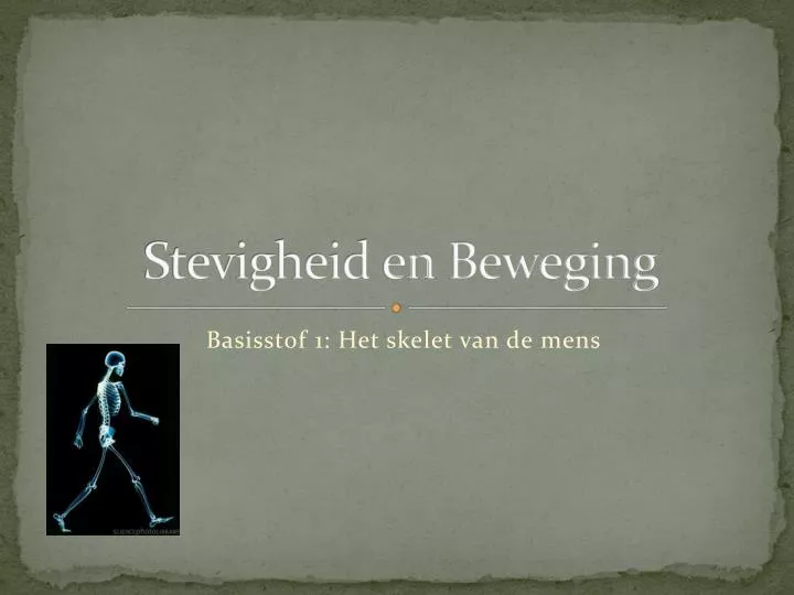 stevigheid en beweging