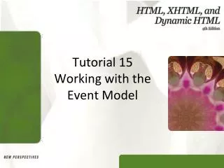Tutorial 15 Working with the Event Model