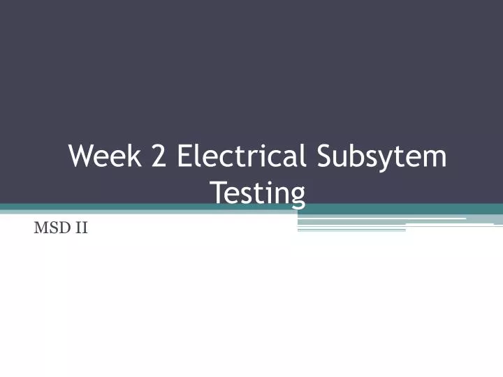 week 2 electrical subsytem testing