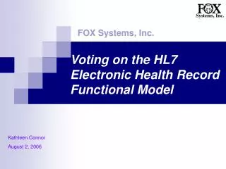 Voting on the HL7 Electronic Health Record Functional Model