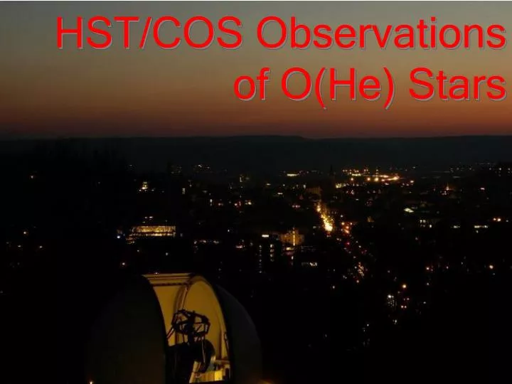 hst cos observations of o he stars