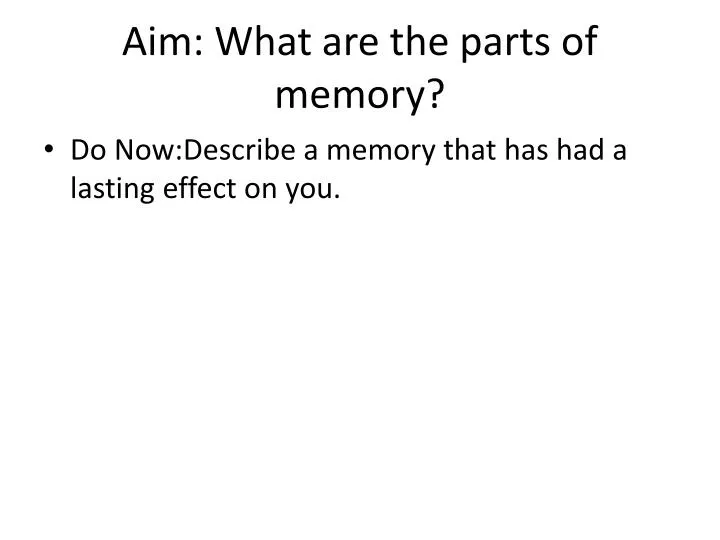 aim what are the parts of memory