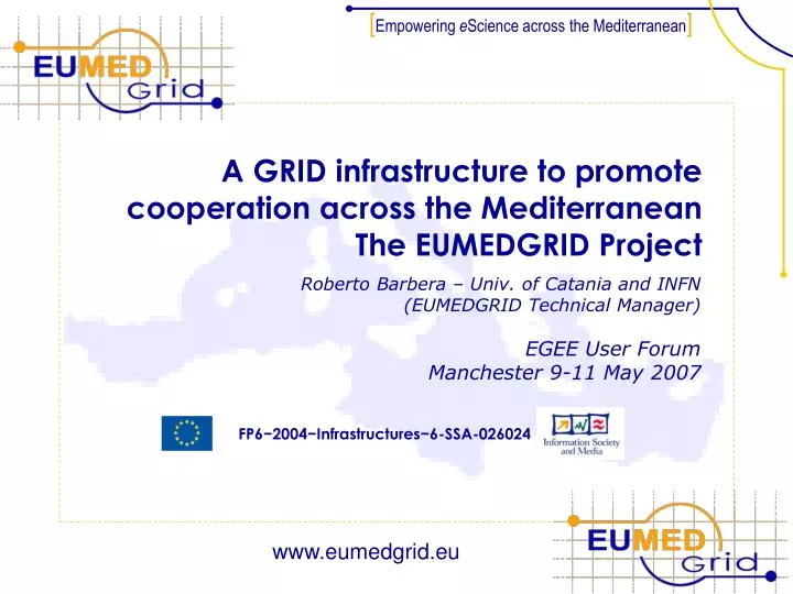 a grid infrastructure to promote cooperation across the mediterranean the eumedgrid project