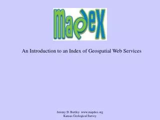 An Introduction to an Index of Geospatial Web Services