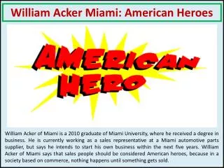 William Acker Miami: American Heroes