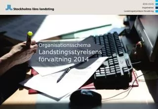organisationsschema landstingsstyrelsens f rvaltning 2014