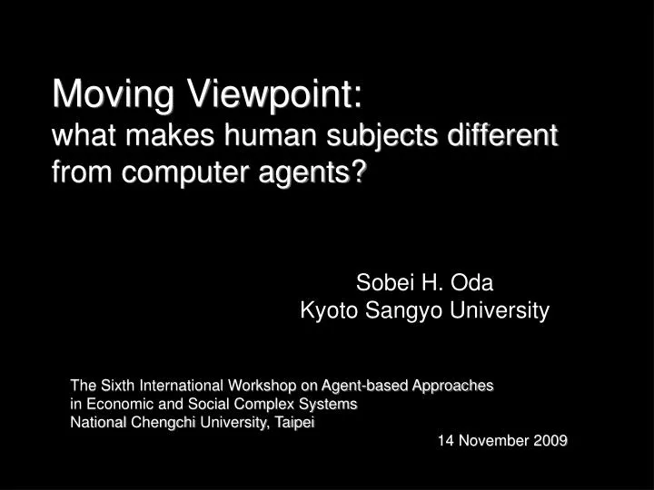 moving viewpoint what makes human subjects different from computer agents