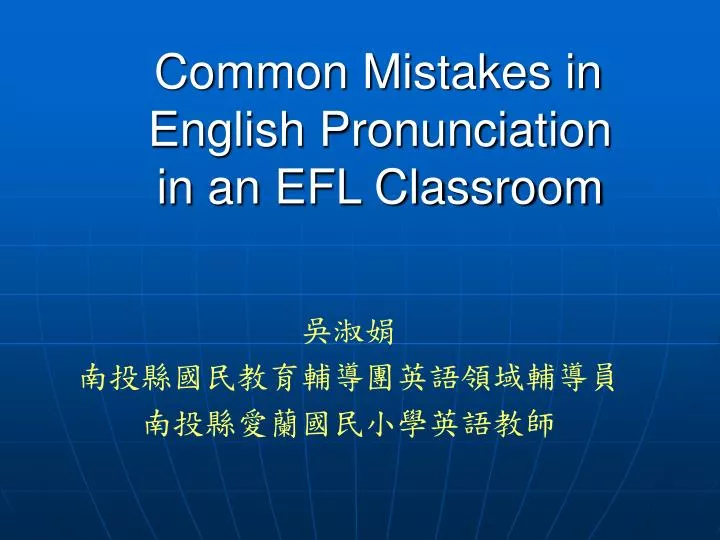 common mistakes in english pronunciation in an efl classroom