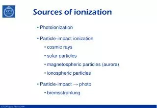 Sources of ionization
