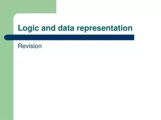 Logic and data representation