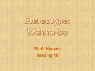 Stereotype: Wanna -be
