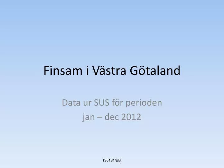 PPT - Finsam I Västra Götaland PowerPoint Presentation, Free Download ...