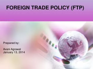 FOREIGN TRADE POLICY (FTP)