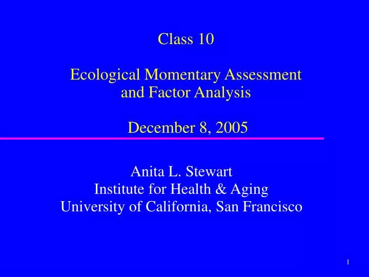 class 10 ecological momentary assessment and factor analysis december 8 2005