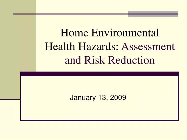 home environmental health hazards assessment and risk reduction