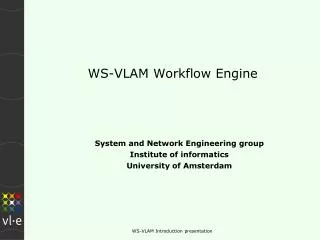 WS-VLAM Workflow Engine